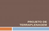 PROJETO DE TERRAPLENAGEM - feb.unesp.br · Introdução Projeto de terraplenagem: Geometria da estrada (planta e perfil longitudinal) Seções transversais ↑ classe de projeto: