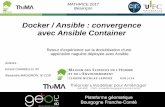 Docker / Ansible : convergence avec Ansible Container · 1 MATHRICE 2017 Besançon Docker / Ansible : convergence avec Ansible Container Retour d’expérience sur la dockérisation