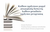 Kalbos ugdymas pagal atnaujintą lietuvių · Pranešime naudojama Jonavos Panerio pradinės mokyklos mokytojos ekspertės Nomedos Kasperavičienės pranešimo, leidyklos ,,Šviesa“