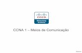 CCNA 1 – Meios de Comunicação - joaoricardao · Kraemer Segurança em Redes sem Fio • Onde existe rede sem fio, há pouca segurança • As principais soluções envolvem VPN