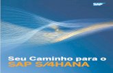 ho para o SAP S/4HANA - spsconsultoria.com.br · contas a pagar Do Planejamento ao Produto ... SAP S/4HANA: Destaques de Valor Empresas que adotam o SAP S/4HANA podem obter valor