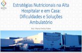 Estratégias Nutricionais na Alta Hospitalar: Dificuldades ...ilsibrasil.org/wp-content/uploads/sites/9/2017/08/Dra.-Maria... · alta hospitalar hosp. cepon vindos de casa ambulatÓrio