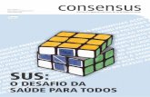 SUS - conass.org.br · Federal da Bahia, Jairnilson Paim, expõe suas opiniões sobre os obstáculos, os desafios e as perspectivas do SUS 33 37 institucional ... Olhando o passado