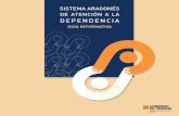 Sistema Aragonés de Atención a la Dependencia 1 / 1aragon.es/.../Documentos/DEPENDENCIA/GUIA_DEPENDENCIA_OK_SC.pdf · 2. La Ley de la Dependencia: ... • Tiene una falta o pérdida