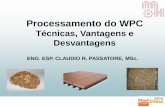 Processamento do WPC - mh.ind.br 2016.pdf · • Compósitos reforçados com fibras naturais e minerais em busca de melhores propriedades aos tradicionais commodities. Aplicações: