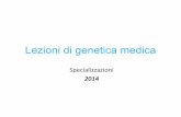 Lezioni di genetica medica - vincenzonigro.it genmed Spec.2014f.pdf · Programma, parte 1 genetica umana generale • Il genoma umano: geni ed organizzazione • Next generation sequencing