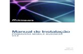 Manual de Instalação - primaverabss.com · É exigido que o IIS esteja instalado, com suporte a aplicações ASP.net, bem como a .NET Framework 3.5 ou posterior. Software Adicional