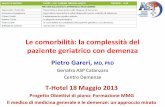 Le comorbilità: la complessità del paziente geriatrico con ... · Le comorbilità: la complessità del paziente geriatrico con demenza ... pneumonia, malnutrition ... la complessità