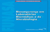 Biossegurtança em Laboratórios Biomédicos e de Microbiologiabvsms.saude.gov.br/bvs/publicacoes/funasa/livro_biosseguranca.pdf · Contenção Primária: ... Cabine de Segurança