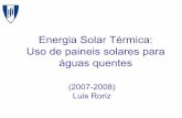 Energia Solar Térmica: Uso de paineis solares para águas quentesweb.ist.utl.pt/luis.roriz/MyPage/Solar.pdf · envolvente exterior, captação de calor da dupla envolvente e ventilação