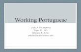 Working Portuguese - laits.utexas.edu · • organizar (to organize) • planejar (to to plan) • preparar (to prepare) • representar (to represent) ... • revisar (to review)