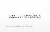 CURSO “TUTELA PROVISÓRIA DA EVIDÊNCIA E TUTELA ...ejud2.trtsp.jus.br/wp-content/uploads/2018/08/Tutela-Provisória... · tutela de evidÊncia espÉciedogÊnerotutela provisÓria.