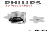 HD 7500/01/02/04 - Philips · secteur, le cordon d'alimentation ou l'appareil lui-même sont endommagés. Rangement du cordon d'alimentation Vous pouvez ajuster la longueur de cordon
