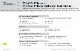 7, ˙ 3OXV 7, ˙ 3OXV6LOYHU(GLWLRQ · Matrizes Dividir o Ecr ... A Texas Instruments, seja em que evento for, ... TI-83 Plus Utilização da TI-83 Plus Silver Edition 7.