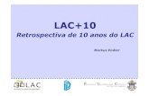Retrospectiva de 10 anos do LAC - endler/talks/Retrospectiva-LAC+10.pdf · plataforma Android) – Suporte para comunicacão assíncrona entre clientes móveis ... • Desenvolvimento
