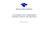 ALFÂNDEGA DO AEROPORTO INTERNACIONAL DE BRASÍLIA · Seção de Fiscalização Aduaneira - Safia Seção de Tecnologia da Informação - Satec Seção de Vigilância Aduaneira ...