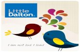 1. - Little Dalton · 2. 道尔顿教育理念 概述 道尔顿教育理念是一个以儿童为中心的教 育模式。它是由Helen Parkhurst女士 于20世纪初，在美国马萨诸塞州的道尔