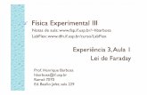 Física Experimental III - fap.if.usp.brfap.if.usp.br/~hbarbosa/uploads/Teaching/Lab32008/Aula12_Faraday.pdf · A lei de Faraday da indução eletromagnética diz que uma força eletromotriz