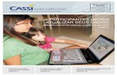 Jornal CASSI · No caso de o benefício da Previdência Social não ... nalados em formulários pré-impressos com ... vocos no processamento dos exames solicitados, a CASSI ...