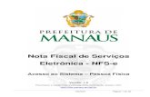 Nota Fiscal de Serviços Eletrônica - NFS-enfse.manaus.am.gov.br/arquivos/ManualAcessoPessoaFisica.pdf · Nota Fiscal de Serviços Eletrônica (NFS-e) Acesso ao Sistema para Pessoa