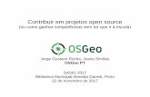 Contribuir em projetos open source - OSGeo-PT | Promoção ...osgeopt.pt/.../22/SASIG---Contribuir-em-projetos-open-source.pdf · Provavelmente começaram há mais tempo. Só isso.