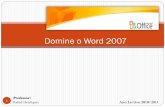Domine o Excel 2007 - rafaelhenriques.com · •Conhecer o processador de texto MS Word •Identificar os elementos do ambiente de trabalho do MS Word •Criar, abrir e guardar documentos