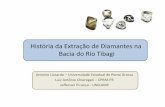 História da Extração de Diamantes na Bacia do Rio Tibagifiles.geodiversidade-na-educacao4.webnode.com/200000095-c79d0c9945... · diamantes de Tibagi relatam o grande surto de garimpagem