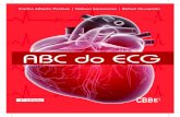 diologia do Incor-HC-FMUSP.crm.cbbw.com.br/AnexoPdfLojaVirtual/Tour ABC do ECG.pdf · continua sendo o mais rápido, barato e de ... Então comprei livros sobre ECG e ... do em tantos