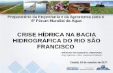CRISE HÍDRICA NA BACIA HIDROGRÁFICA DO RIO SÃO FRANCISCOmundialagua.confea.org.br/wp-content/uploads/2017/10/Crise_hidrica... · 6 BA Muquém de São Francisco - Morpará 7 BA