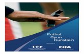 Futbol Oyun Kurallar› - tff.org · ‹sviçre, 05 – 07 Mart 2010 2. 3 OYUN KURALLARI HAKKINDA NOTLAR De¤iﬂiklikler Ulusal federasyonun anlaﬂmas›na ba¤l› olarak yürürlükteki