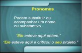 Pronomes - Vereador de Guarulhosromulopt.com.br/wp-content/uploads/2012/08/Aula-3-pronomes.pdf · Pronomes de Tratamento. Pronomes Pessoais. E o pronome 'Você'??? Gramaticalmente