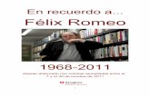 En recuerdo a Felix Romeo · mañana el miedo", de Ondjaki. Por su parte, la consejera de Cultura del Gobierno de Aragón, Dolores Serrat, ha destacado, en ...