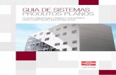 GUIA DE SISTEMAS PRODUTOS PLANOS - brasilit.com.br · telhas especiais Shingle e TopSteel, caixas d’água de polietileno, subcoberturas, acessórios para telhados e também um sistema