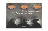 Eichmann en Jerusalén - elholocausto.net Arendt - Eichmann en Jerusalen (Un... · Hannah Arendt Eichmann en Jerusalén. Un estudio acerca de la banalidad del mal 2 A partir del juicio