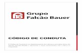 CÓDIGO DE CONDUTA - Grupo Falcão Bauer 1 CÓDIGO DE CONDUTA GRUPO FALCÃO BAUER MENSAGEM DA PRESIDÊNCIA O código de conduta foi desenvolvido para reforçar os nossos valores, princípios