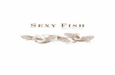 Sexy Fish · 5. NORTHERN HEMISPHERE WHITE . % Italy 750ml igt delle Venezie - Friuli - Traminer Aromatico - Villa Vitas 2016 50 igt delle Venezie - Friuli - Vintage Tunina - Jermann