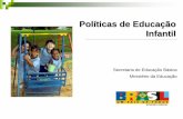 Políticas de Educação Infantil - web.oas.org Proyectos Actividad... · •Fragilidade institucional de muitos municípios. •Infra-estrutura ... 85.179 instituições de educação