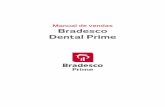 Manual de vendas - seguralta.zendesk.com · A Bradesco Dental, marca do Grupo OdontoPrev, é líder no mercado de assistência ... número de dentistas credenciados e associados ao