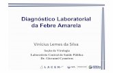 Diagnóstico Laboratorial da Febre Amarela - sgc.goias.gov.br · OK - Vinicius - apresentação febre amarela Author: gediselmalima Subject: OK - Vinicius - apresentação febre amarela