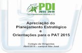 Apreciação do Planejamento Estratégico e Orientações para ...pdi.ifsc.edu.br/files/2014/02/PLANEJAMENTO-ESTRATEGICO-e-PAT-2015... · Apresentação do Planejamento Estratégico