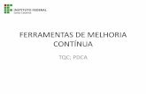 FERRAMENTAS DE MELHORIA CONTÍNUAeverson.jose/GQL/AULA TQC PDCA.pdf · O TQC não é a qualidade, ... (Controle de Qualidade Total) Para Falconi Campos, o TQM, ... de qualidade da