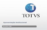Apresentação Institucional - ri.totvs.com.br dez08.pdf · TOTVS Base diversificada de clientes Clientes Datasul e RM Sistemas contribuiram ainda mais para a diversificação da
