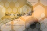 Internet das Coisas · Internet das Coisas Seminário de Internet das Coisas –IoT Apresentação Márcio Iorio Aranha (CCOM/UnB) ANATEL Organização Gabinente do Conselheiro Anibal