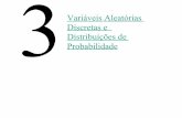 Variáveis Aleatórias 3 Discretas e Distribuições de ...rmcrs/ESAP/arquivos/DistribuicoesBinomialPoisson.pdf · Para o número de bits transmitidos recebidos com erro no Exemplo