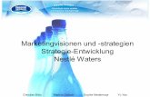Marketingvisionen und -strategien Strategie-Entwicklung ...marketing-netzwerk-rosenheim.de/pdf/nestle_water.pdf · • 17% Umsatzanteil von HOD an Nestlé Waters • Nestlé Aquarel,