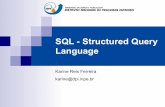 SQL - Structured Query Language - INPEwiki.dpi.inpe.br/lib/...media=cap349_2012:cap349_2014_aula4-sql.pdf · SQL - Structured Query Language ! Linguagem padrão (ISO) para sistemas