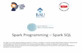 Spark Programming Spark SQL - istbigdata.com · Spark SQL provides an implicit conversion method named toDF, which creates a DataFrame from an RDD of objects represented by a case