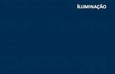 ILUMINAÇÃO - unicidesign.files.wordpress.com · A LINGUAGEM DA LUZ - TIPOS DE LUZ Luz Natural, Luz Existente e Luz Artificial Luz Existente (Disponível): A Luz existente tem origem