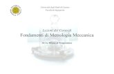 Lezioni del Corso di Fondamenti di Metrologia Meccanica · La termometria è un settore consolidato della metrologia, anche se l'innovazione tecnologica rende spesso disponibili sul