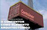 O CONTENTOR COMO ELEMENTO ARQUITECTÓNICO - …ciamh.up.pt/arma/wp-content/uploads/2014/08/O-CONTENTOR-COMO... · barco em tonéis de madeira e ... comprimentos uniformes de 10, 20,